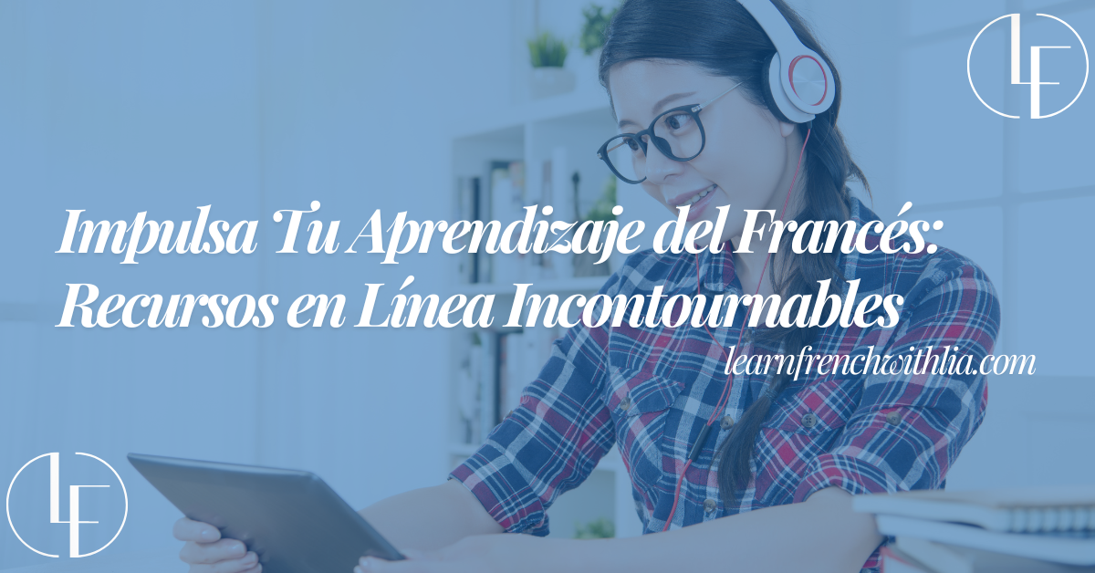 Mujer usando un iPad con auriculares, explorando recursos para aprender francés, con el logo de learnfrenchwithlia.com.