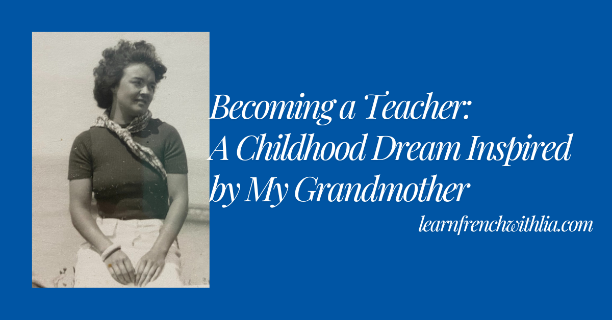 Photo of my grandmother with the title "Becoming a Teacher: A Childhood Dream Inspired by My Grandmother" on the side.