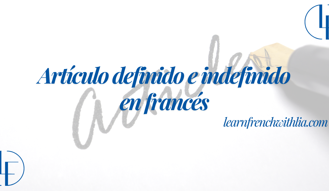 Artículos definidos e indefinidos en francés – nivel a1